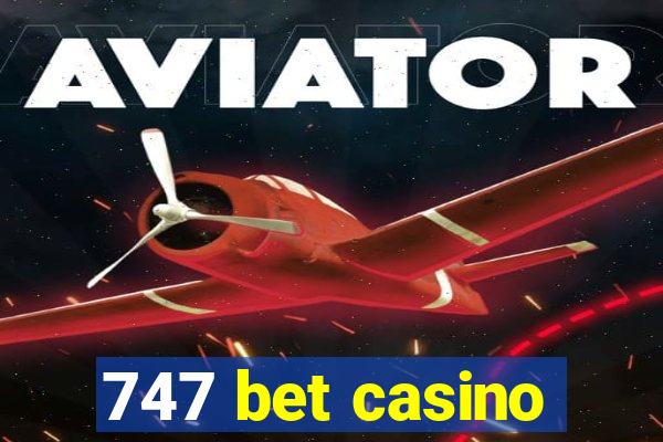 747 bet casino